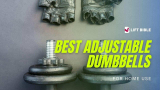 Best Adjustable Dumbbells for Your Home Gym