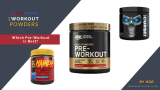 5 of The Best Pre-Workout Powders in the UK